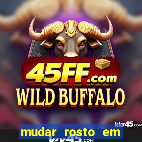 mudar rosto em fotos online